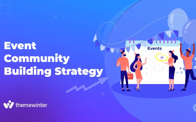  How to Build an Event Community That Keeps Growing