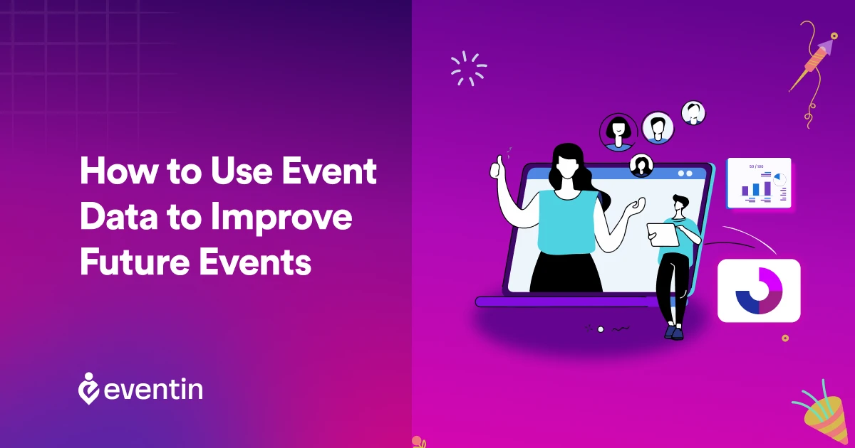 How to Use Event Data to Improve Future Events (Step-by-Step Guide)