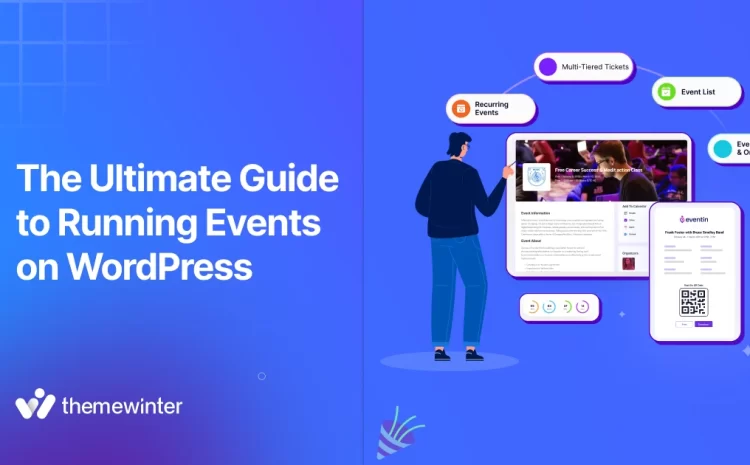  How to Run Events on WordPress: The Ultimate Guide