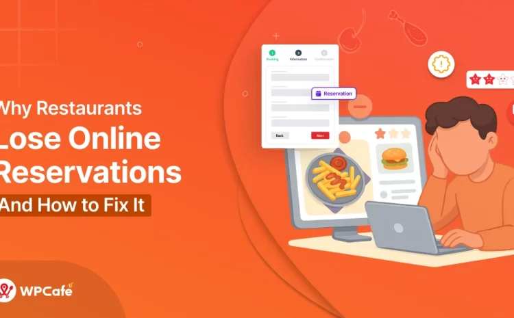 Why Restaurants Lose Online Reservations (And How to Fix It)