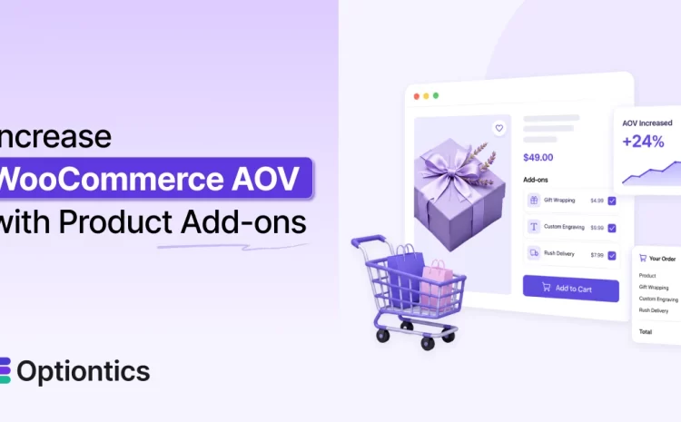 Increase Average Order Value in WooCommerce with Product Add-ons