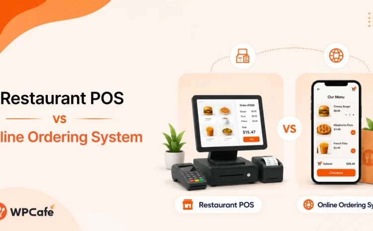 Restaurant POS vs Online Ordering System: Do You Need Both?