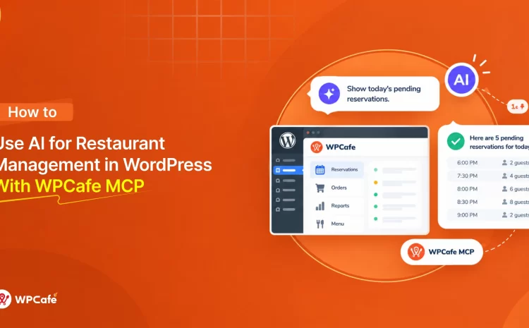 How to Use AI for Restaurant Management in WordPress With WPCafe MCP