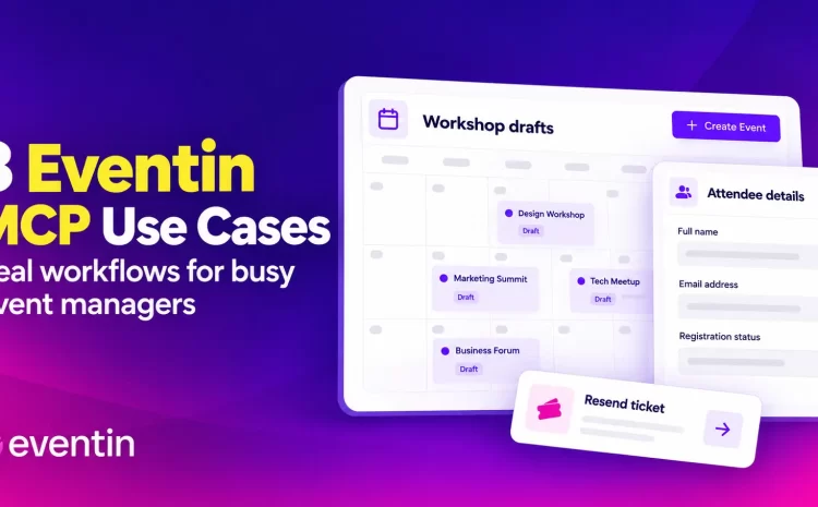 Eventin MCP Use Cases: 8 Real Workflows for Busy Event Managers